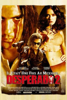 poster Desperado 2 : Il était Une Fois Au Mexique...