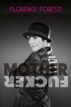 poster Florence Foresti: Mother Fucker  (2010)