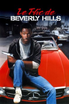 poster Le Flic de Beverly Hills  : Trilogie  (1984)