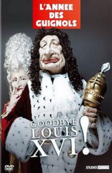 poster Les guignols de l'info - Goodbye Louis XVI !  (2004-2005)