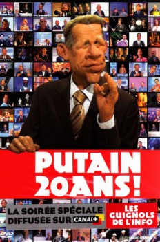 poster Les Guignols De L'info: Putain 20 Ans! / Une Année de Beau Gosse  (2009)