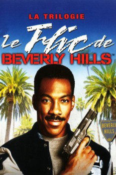 poster Le Flic de Beverly Hills - Saga